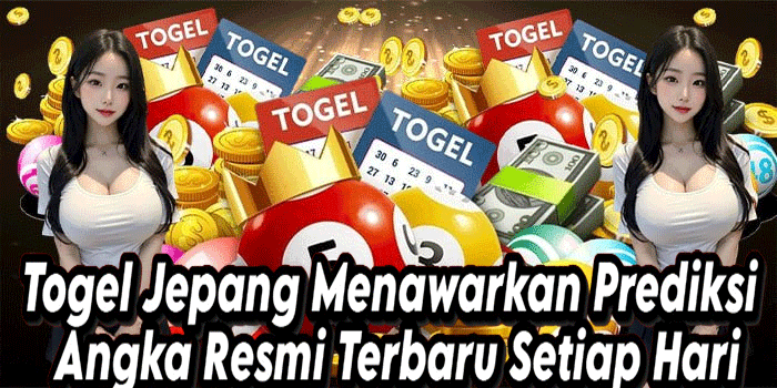 Togel Jepang Menawarkan Prediksi Angka Resmi Terbaru Setiap Hari