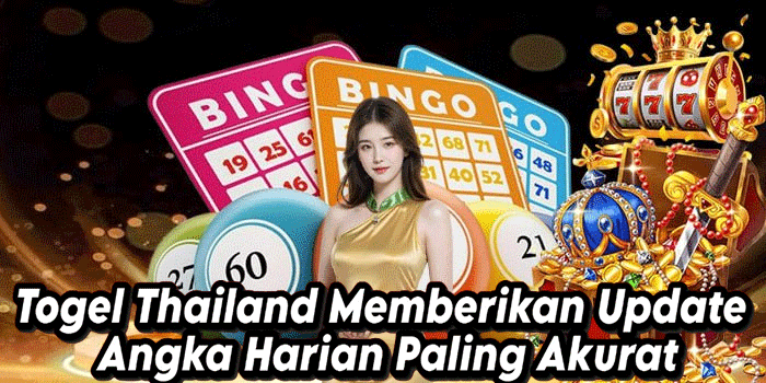 Togel Thailand Memberikan Update Angka Harian Paling Akurat