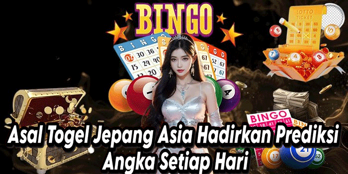 Asal Togel Jepang Asia Hadirkan Prediksi Angka Setiap Hari