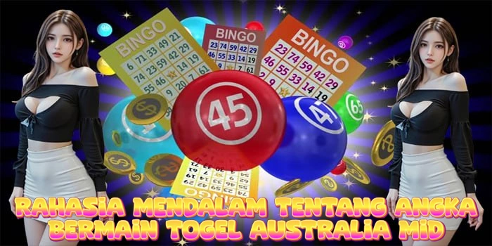Tentang Angka Bermain Togel Australia Mid