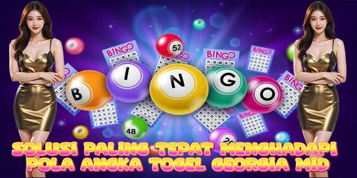 Menghadapi Pola Angka Togel Georgia Mid