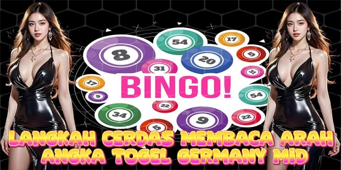 Membaca Arah Angka Togel Germany Mid