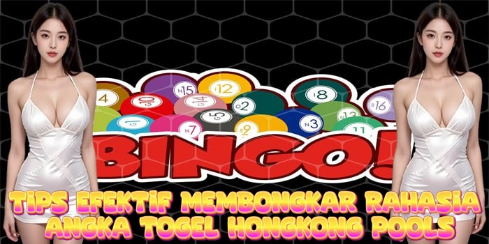 Rahasia Angka Togel Hongkong Pools